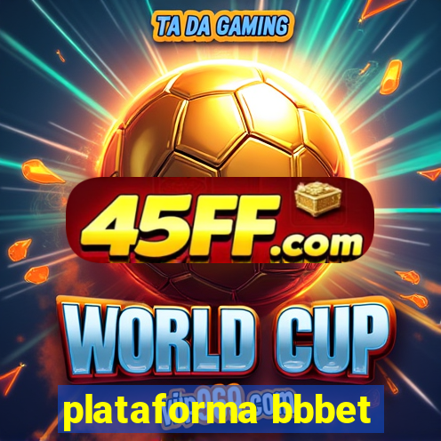 plataforma bbbet